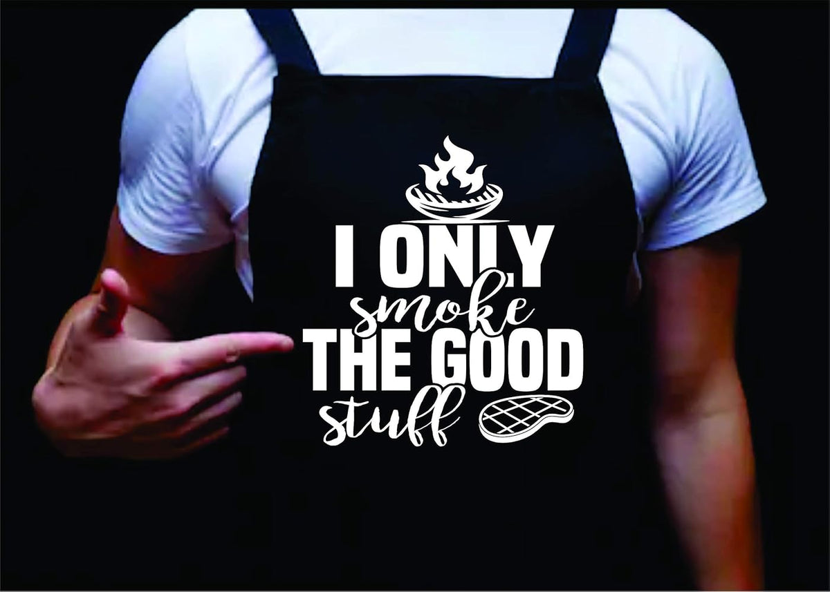 I Only Smoke The Good Stuff, Manly Apron, Funny BBQ Apron for Men, Men’s Apron for Grilling Gifts for Men, Grilling Apron